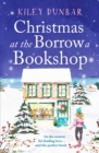 Christmas at the Borrow a Bookshop : A heartwarming, cosy, utterly uplifting romcom - the perfect read for booklovers! - Book