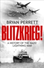 Blitzkrieg! : A History of the Nazis' Lightning War - eBook