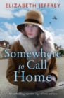 Somewhere to Call Home : An enthralling wartime saga of love and loss - eBook