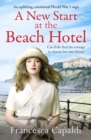 A New Start at the Beach Hotel : An uplifting, emotional WW1 saga - Book