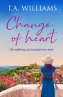 Change of Heart : An uplifting and escapist love story - eBook