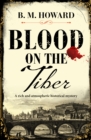 Blood on the Tiber : A rich and atmospheric historical mystery - eBook