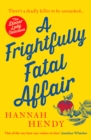 A Frightfully Fatal Affair : A funny and unputdownable village cosy mystery - Book