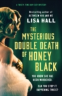 The Mysterious Double Death of Honey Black : A time-hop crime mystery set in the Golden Age of Hollywood - Book