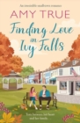 Finding Love in Ivy Falls : An irresistible small town friends-to-lovers romance - Book