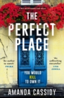 The Perfect Place : Escape to the Chateau meets The Paris Apartment in this twisty, unputdownable crime thriller - eBook