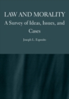 Law and Morality : A Survey of Ideas, Issues, and Cases - eBook