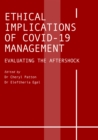 Ethical Implications of COVID-19 Management : Evaluating the Aftershock - eBook