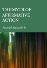 The Myth of Affirmative Action - eBook