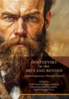 Dostoevsky in the Arts and Beyond - eBook