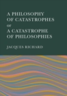 A Philosophy of Catastrophes or a Catastrophe of Philosophies - eBook