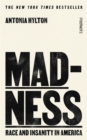 Madness : Race and Insanity in America - The New York Times Bestseller - Book