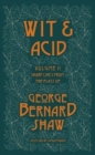 Wit and Acid : Sharp Lines from the Plays of George Bernard Shaw, Volume II - Book