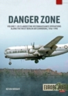 Danger Zone : Us Clandestine Reconnaissance Operations Along the West Berlin Air Corridors, 1945-1990 - Book