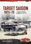 Target Saigon 1973-1975 Volume 4 : The Final Collapse, April-May 1975 - Book
