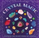 Crystal Magic : Discover the Secret World of Crystals - eBook