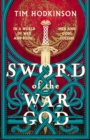 Sword of the War God : an epic historical adventure based on Viking mythology from the author of the Whale Road Chronicles - eBook