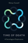 Time of Death : A Sociological Exploration - Book