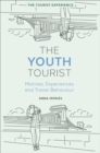 The Youth Tourist : Motives, Experiences and Travel Behaviour - eBook
