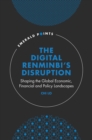 The Digital Renminbi's Disruption : Shaping the Global Economic, Financial and Policy Landscapes - eBook