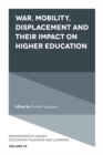 War, Mobility, Displacement and Their Impact on Higher Education - eBook