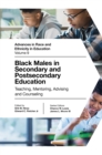 Black Males in Secondary and Postsecondary Education : Teaching, Mentoring, Advising and Counseling - eBook