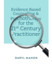 Evidence Based Counselling & Psychotherapy for the 21st Century Practitioner - eBook
