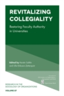 Revitalizing Collegiality : Restoring Faculty Authority in Universities - Book