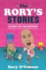 The Rory's Stories Guide to Parenting - Book