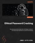 Ethical Password Cracking : Decode passwords using John the Ripper, hashcat, and advanced methods for password breaking - eBook