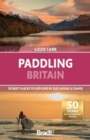 Paddling Britain : 50 Best Places to Explore by SUP, Kayak & Canoe - Book