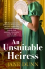 An Unsuitable Heiress : A gorgeous regency historical romance from Jane Dunn - eBook