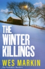 The Winter Killings : A BRAND NEW instalment in the gritty Yorkshire Murders series from bestseller Wes Markin for 2024 - eBook