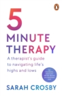 5 Minute Therapy : A Therapist’s Guide to Navigating Life’s Highs and Lows - Book