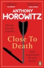 Close to Death : How do you solve a murder … when everyone has the same motive? (Hawthorne, 5) - Book