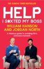 Help I S*xted My Boss : A hilarious guide to avoiding life's awkward moments - Book