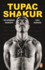 Tupac Shakur : The Authorized Biography - Book