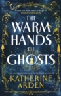 The Warm Hands of Ghosts : the sweeping new novel from the international bestselling author - eBook
