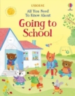 All You Need To Know About Going to School - Book