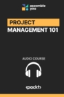 Project Management 101 : Learn about the essentials of project management - eAudiobook