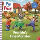 Pip and Posy: Frankie's Fine Monster: TV tie-in picture book - Book