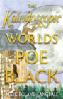 The Kaleidoscopic Worlds of Poe Black : The Dark Energy - Book