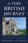 A Very British Journey : You are never too old to go on a pilgrimage - Book