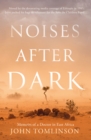 Noises After Dark : Memoirs of a Doctor in East Africa - eBook