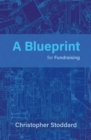 A Blueprint for Fundraising - eBook