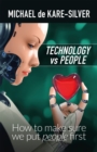 Technology vs People : How to make sure we put people first - eBook