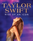 Taylor Swift: Rise of an Icon - Book