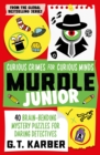 Murdle Junior: Curious Crimes for Curious Minds : 40 Brain-Bending Mystery Puzzles for Daring Detectives - Book
