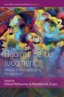 Against Better Judgment : Akrasia in Anthropological Perspectives - eBook