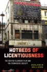 Hotbeds of Licentiousness : The British Glamour Film and the Permissive Society - eBook